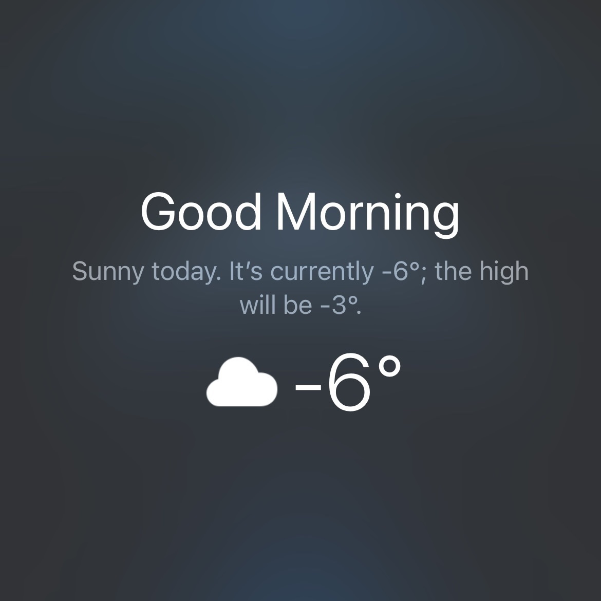 A screenshot of a portion of an iPhone lock screen saying "Good Morning" and indicating a current temperature of -6C.